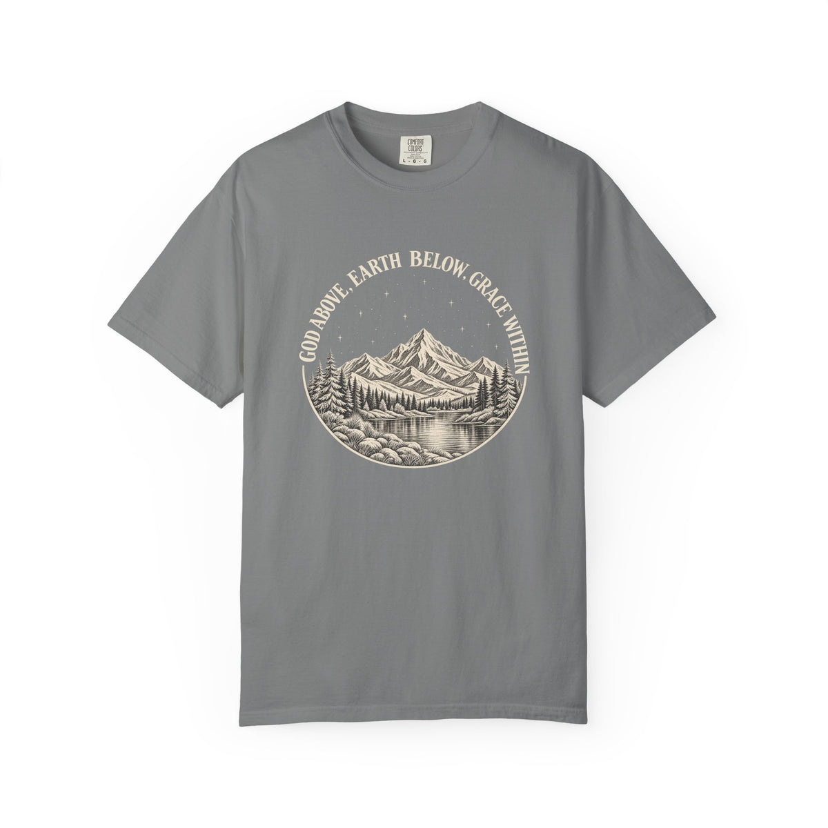 God Above, Earth Below, Grace Within Comfort Colors® T-Shirt
