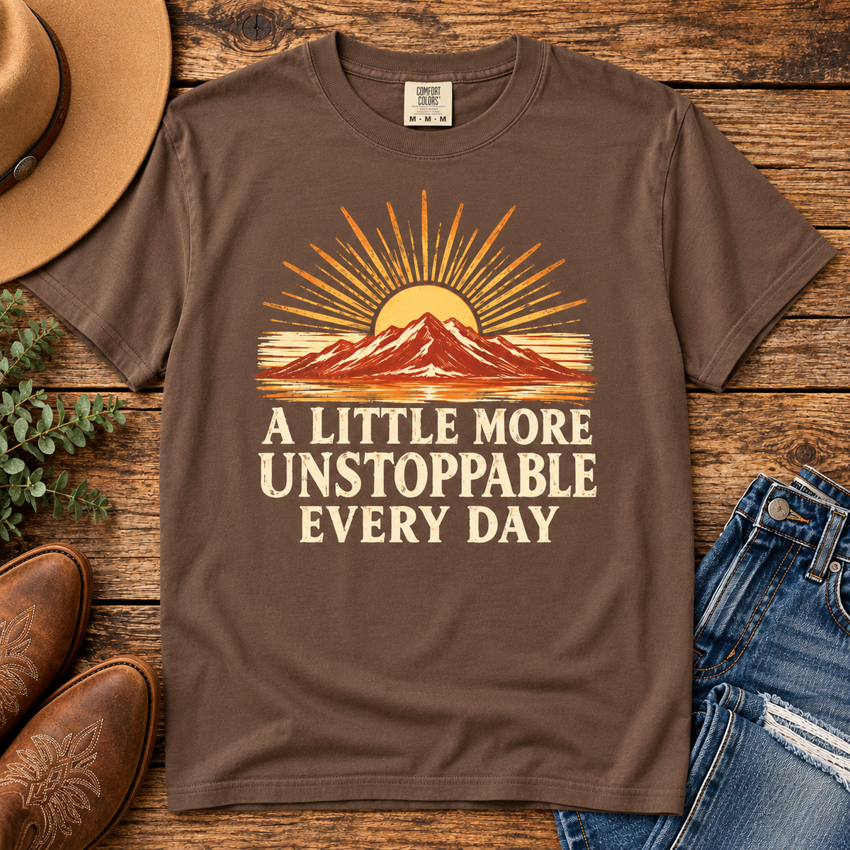 A Little More Unstoppable Every Day | Comfort Colors Tee