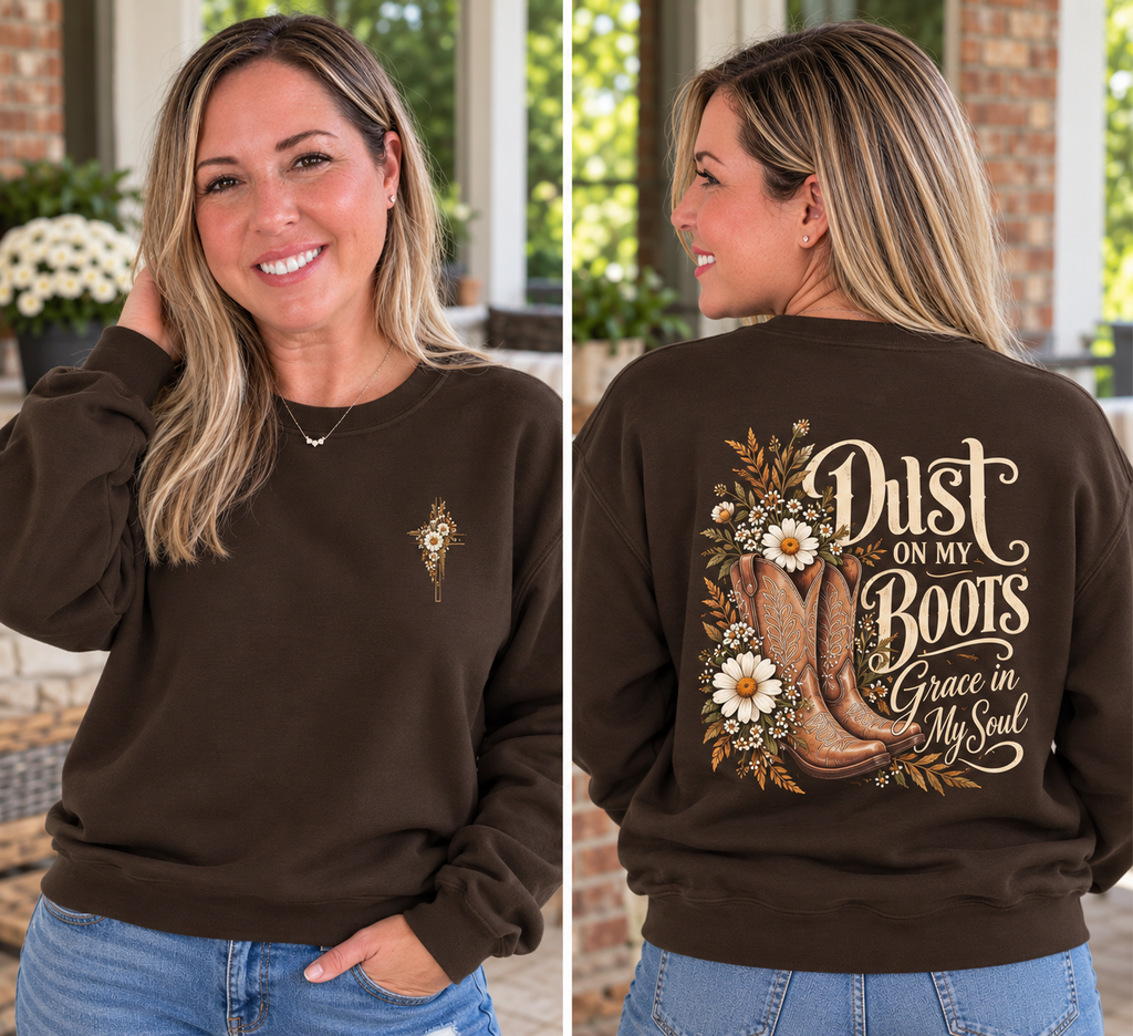 Dust on My Boots Grace in My Soul Western Faith Sweatshirt