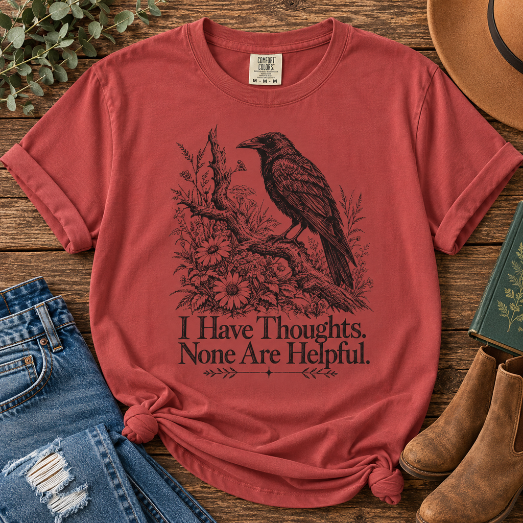 I Have Thoughts None Are Helpful | Vintage Raven Graphic Tee