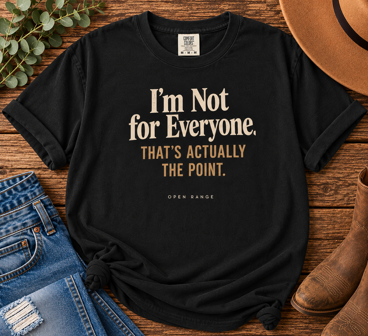 I'm Not for Everyone | That's Actually the Point Graphic Tee