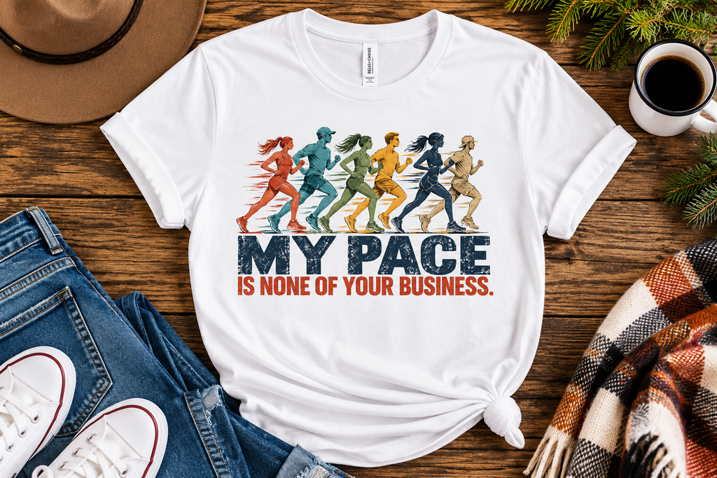 My Pace Is None of Your Business Graphic Tee