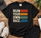 Run Your Own Race | Retro Running T-Shirt | Comfort Colors 1717