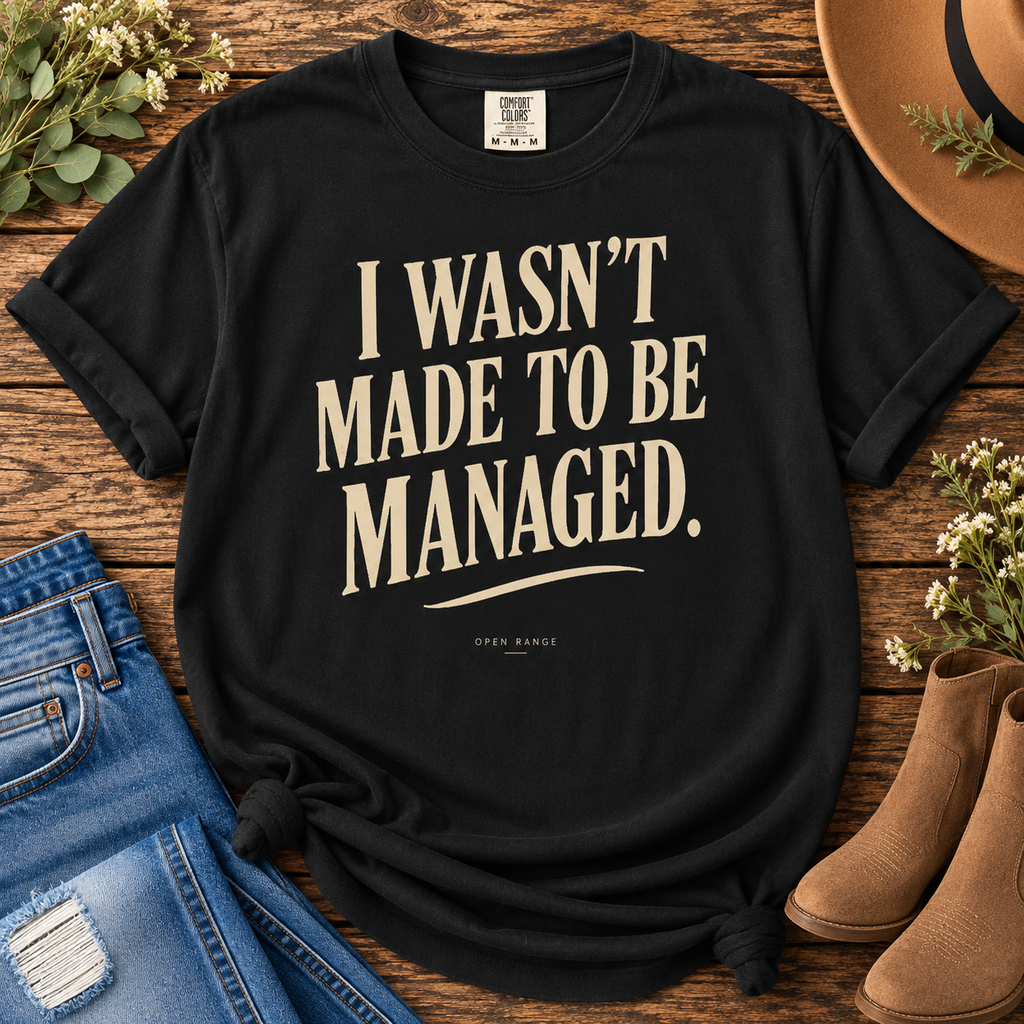 I Wasn't Made to Be Managed | Vintage Statement Graphic Tee