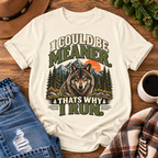 I Could Be Meaner That's Why I Run Wolf Running T-Shirt