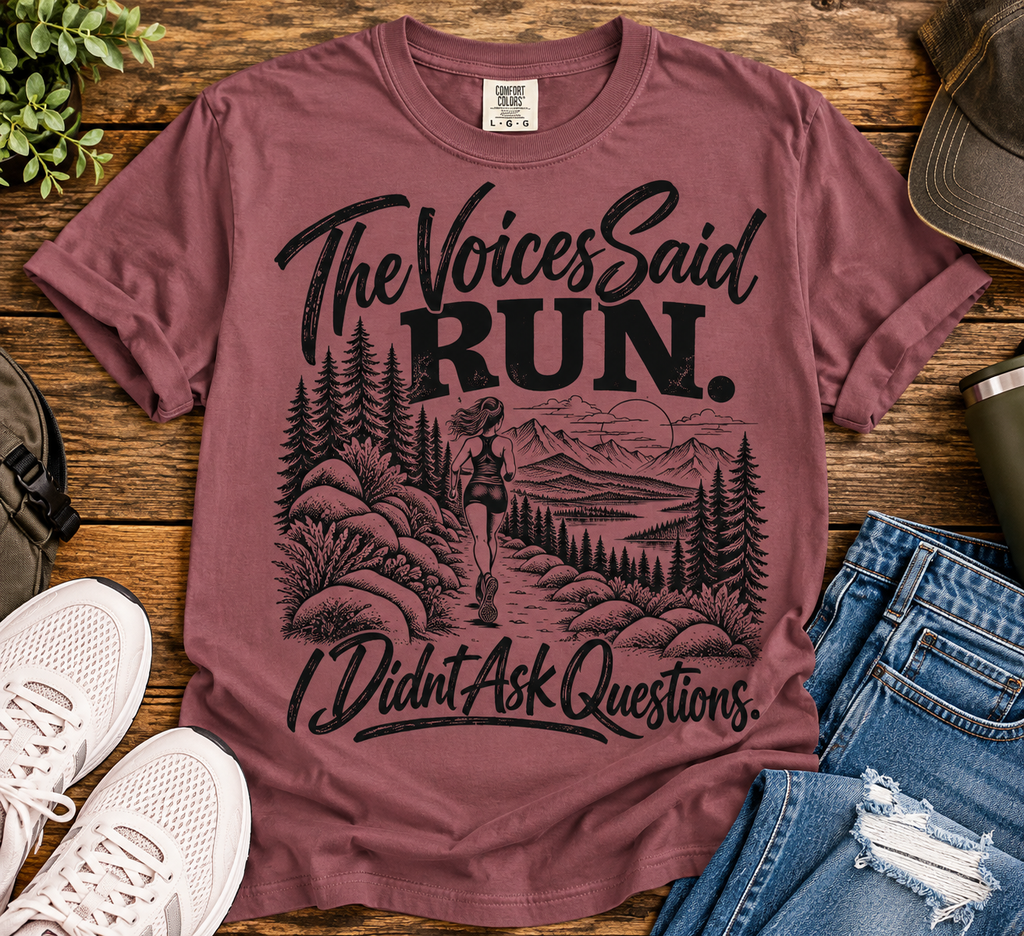 The Voices Said RUN – Funny Trail Running Graphic Tee | Comfort Colors 1717